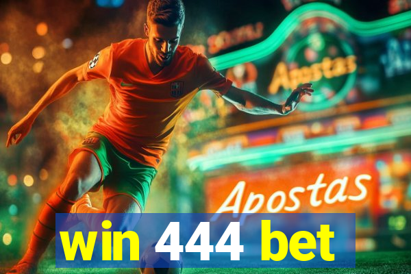 win 444 bet